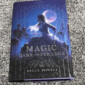 Magic Dark and Strange Book by Kelly Powell